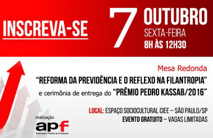 APF promove encontro para debater a “Reforma da Previdência  e o Reflexo na Filantropia” e a entrega do PPK/2016