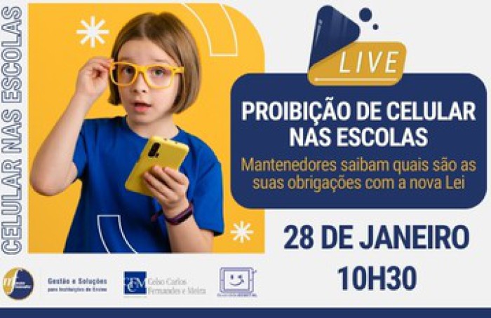 Live: Proibição de celular nas Escolas - Mantenedores saibam quais são as suas obrigações com a nova Lei